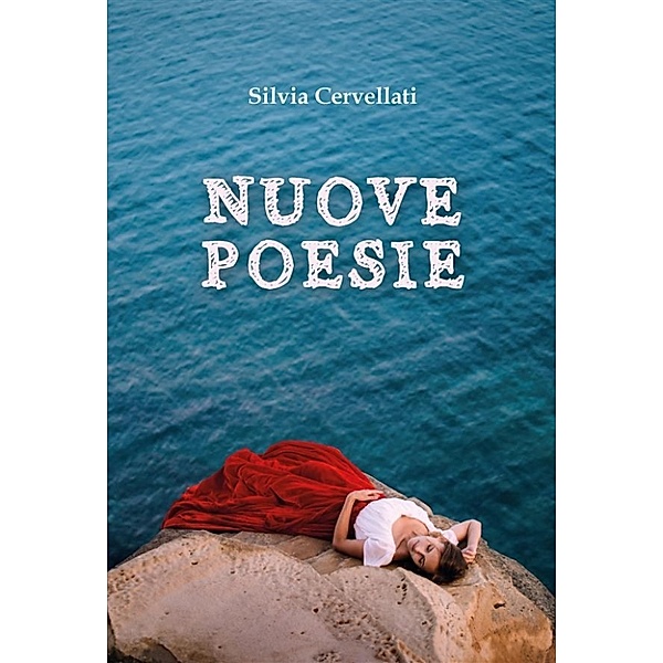 Nuove poesie, Silvia Cervellati