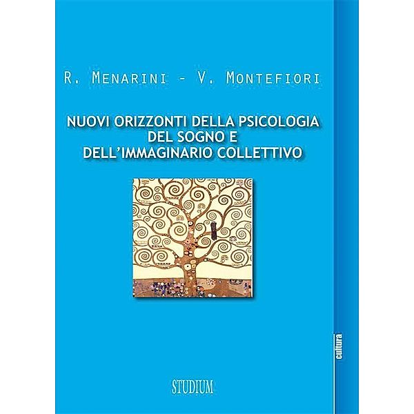 Nuovi orizzonti della psicologia del sogno e dell'immaginario collettivo, Raffaele Menarini, Veronica Montefiori