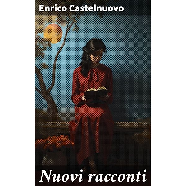 Nuovi racconti, Enrico Castelnuovo