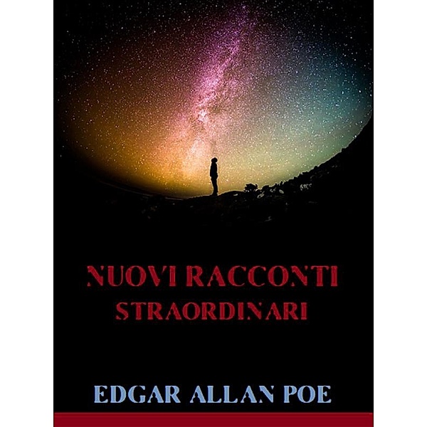 Nuovi racconti straordinari, Edgar Allan Poe
