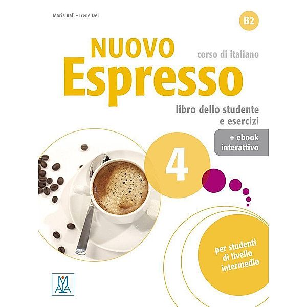 Nuovo Espresso 4 - einsprachige Ausgabe, m. 1 Buch, m. 1 Beilage, Maria Balì, Irene Dei