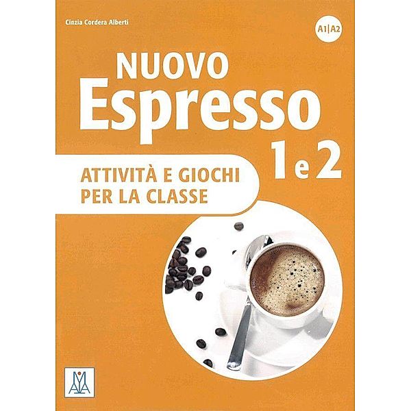 Nuovo Espresso, einsprachige Ausgabe: .1+2 Nuovo Espresso 1 e 2 - einsprachige Ausgabe, Cinzia Cordera Alberti