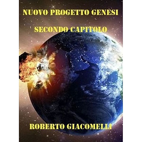 Nuovo Progetto Genesi - Capitolo II, roberto Giacomelli