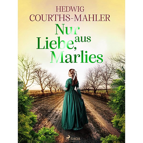 Nur aus Liebe, Marlies, Hedwig Courths-Mahler