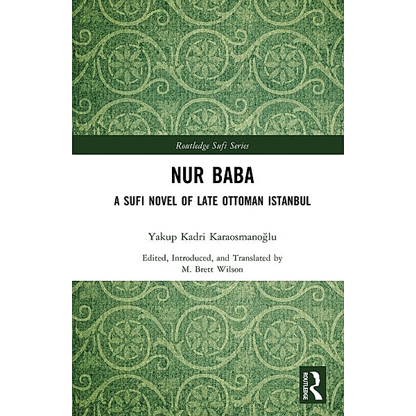 Nur Baba, Yakup Kadri Karaosmanoglu, M. Brett Wilson (Editor and Translator)