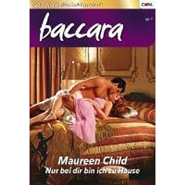 Nur bei dir bin ich zu Hause / baccara Bd.1588, Maureen Child