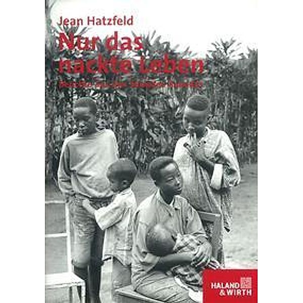 Nur das nackte Leben, Jean Hatzfeld