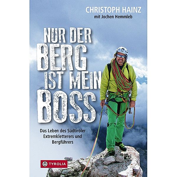 Nur der Berg ist mein Boss, Christoph Hainz