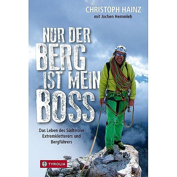 Nur der Berg ist mein Boss, Christoph Hainz, Jochen Hemmleb