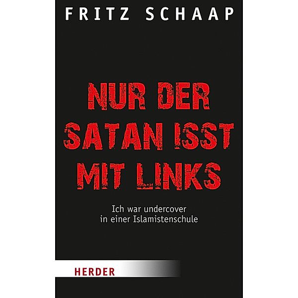 Nur der Satan isst mit links, Fritz Schaap