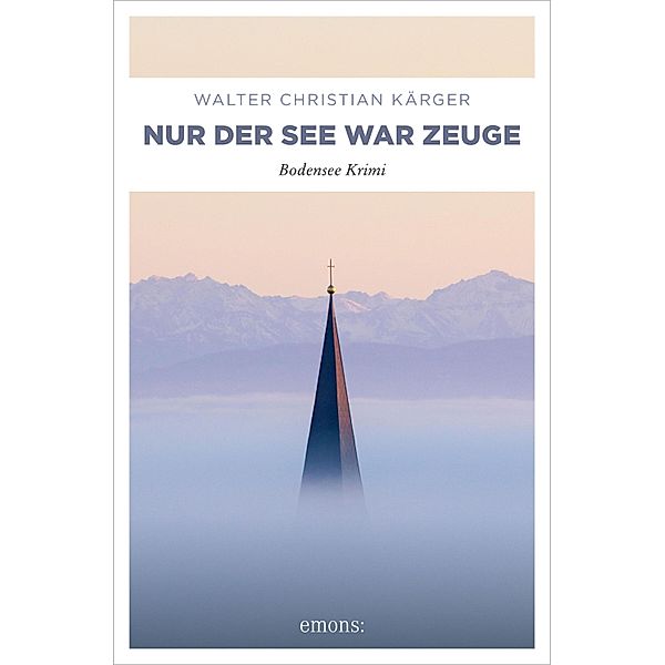 Nur der See war Zeuge / Max Madlener Bd.8, Walter Christian Kärger