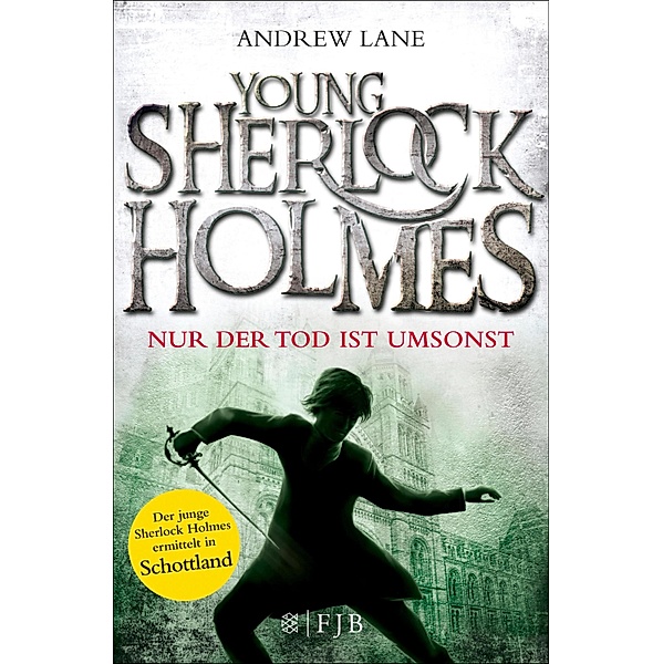 Nur der Tod ist umsonst / Young Sherlock Holmes Bd.4, Andrew Lane