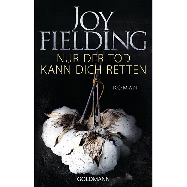 Nur der Tod kann dich retten, Joy Fielding