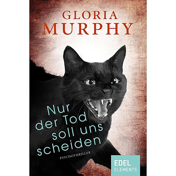 Nur der Tod soll uns scheiden, Gloria Murphy