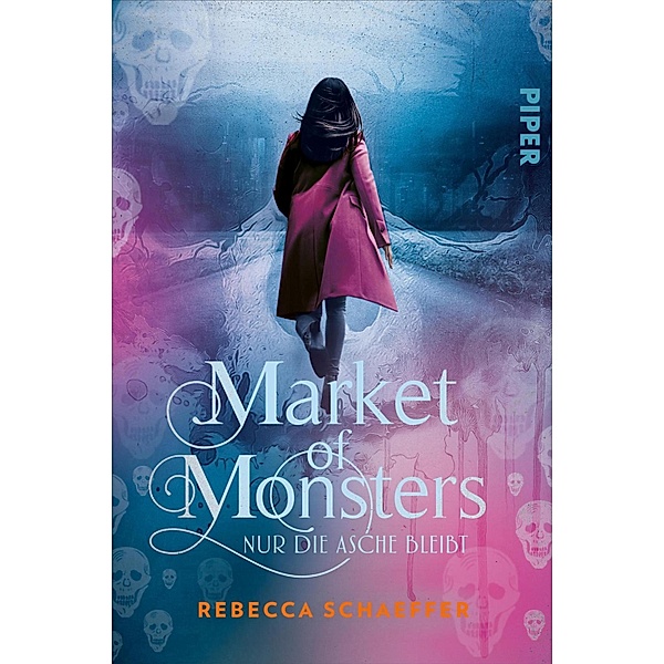 Nur die Asche bleibt / Market of Monsters Bd.2, Rebecca Schaeffer