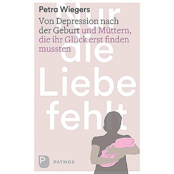 Nur die Liebe fehlt, Petra Wiegers