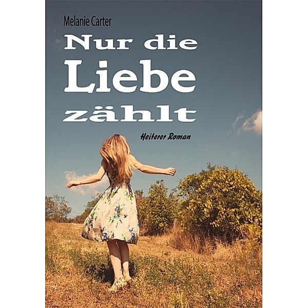 Nur die Liebe zählt, Melanie Carter