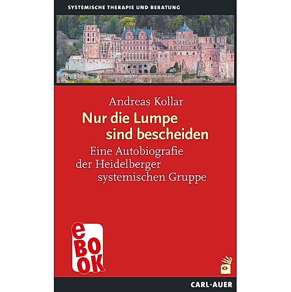 Nur die Lumpe sind bescheiden / Systemische Therapie, Andreas Kollar