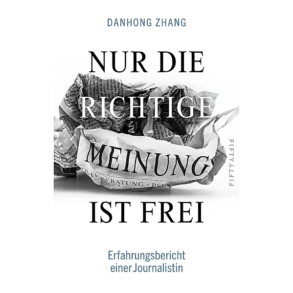 Nur die richtige Meinung ist frei, Danhong Zhang