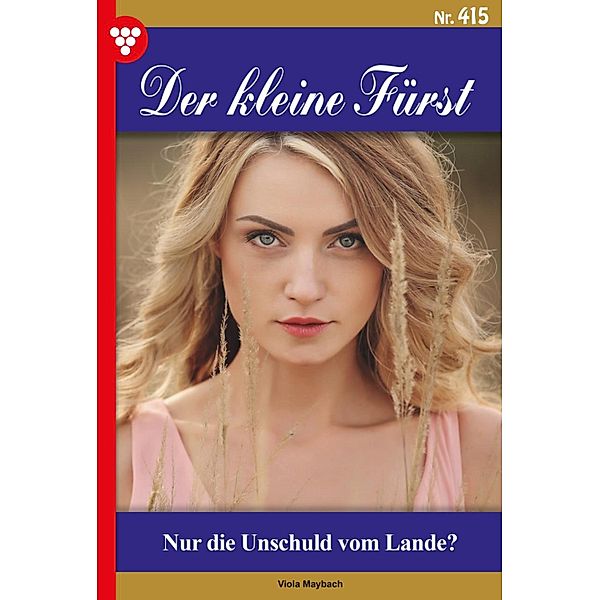 Nur die Unschuld vom Lande? / Der kleine Fürst Bd.415, Viola Maybach