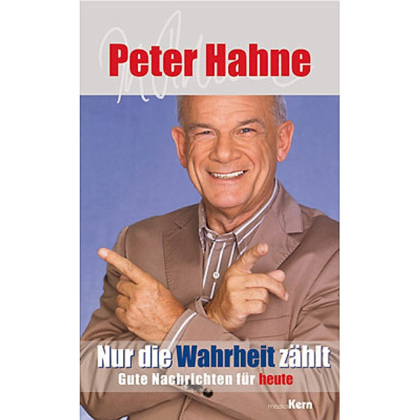 Nur die Wahrheit zählt, Peter Hahne