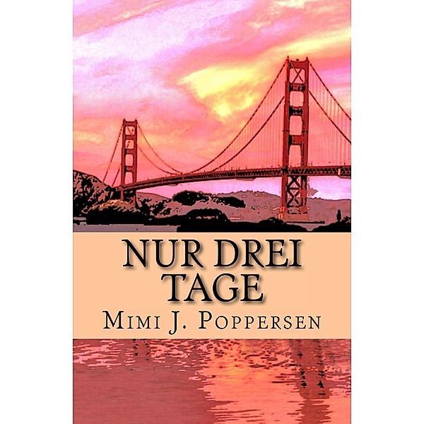 Nur drei Tage, Mimi J. Poppersen