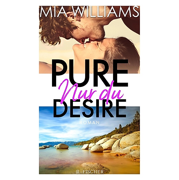 Nur du / Pure Desire Bd.1, Mia Williams