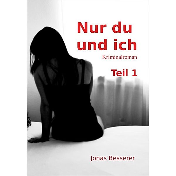 Nur du und ich, Jonas Besserer