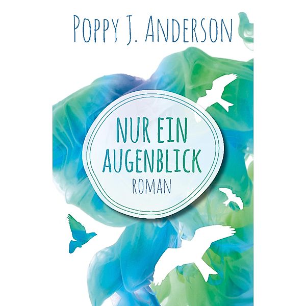 Nur ein Augenblick / Ashcroft-Saga, Poppy J. Anderson