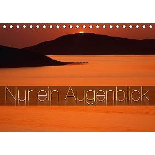 Nur ein Augenblick (Tischkalender 2015 DIN A5 quer), Edmund Nägele F.R.P.S.