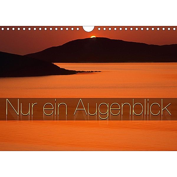 Nur ein Augenblick (Wandkalender 2021 DIN A4 quer), Edmund Nägele F.R.P.S.