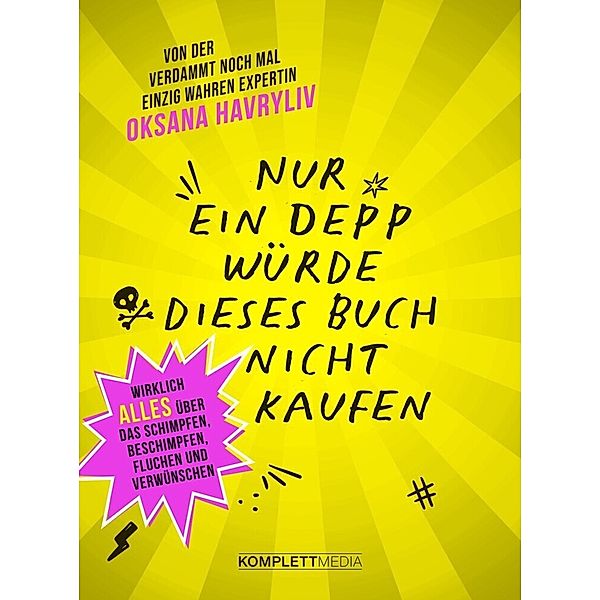 Nur ein Depp würde dieses Buch nicht kaufen, Oksana Havryliv