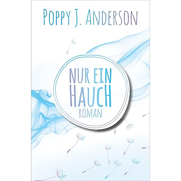Nur ein Hauch / Ashcroft-Saga Bd.4, Poppy J. Anderson