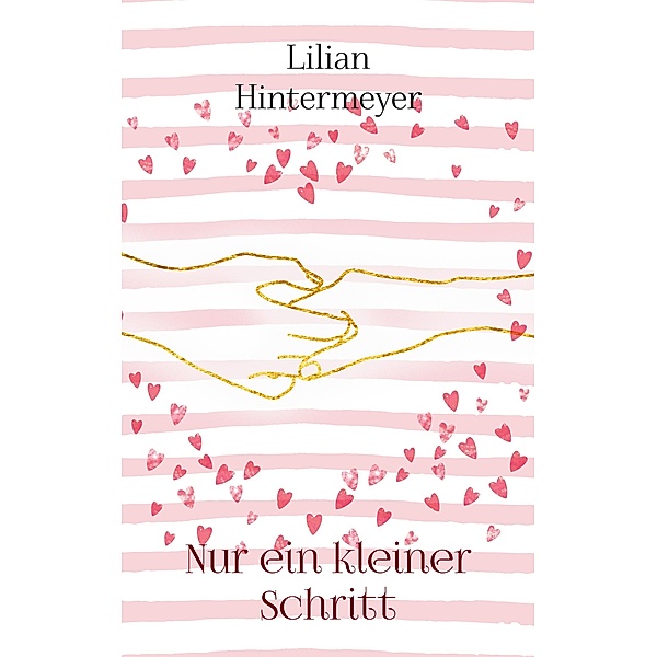 Nur ein kleiner Schritt, Lilian Hintermeyer