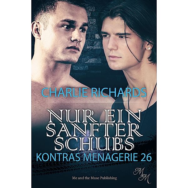 Nur ein sanfter Schubs / Kontras Menagerie Bd.26, Charlie Richards