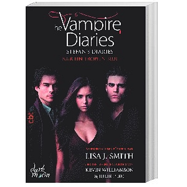 Nur ein Tropfen Blut / The Vampire Diaries. Stefan´s Diaries Bd.2, Lisa J. Smith