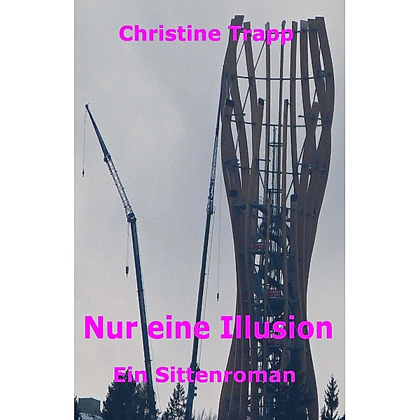 Nur eine Illusion, Christine Trapp