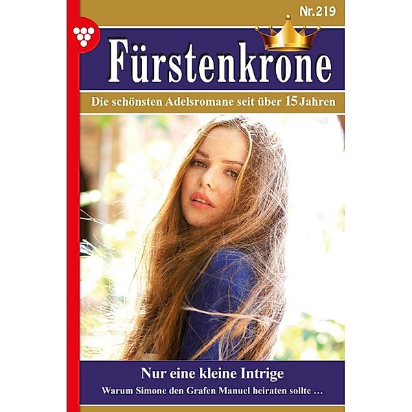 Nur eine kleine Intrige / Fürstenkrone Bd.219, Liselotte Immenhof