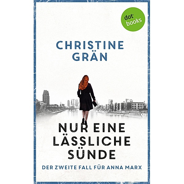 Nur eine lässliche Sünde / Anna Marx Bd.2, Christine Grän
