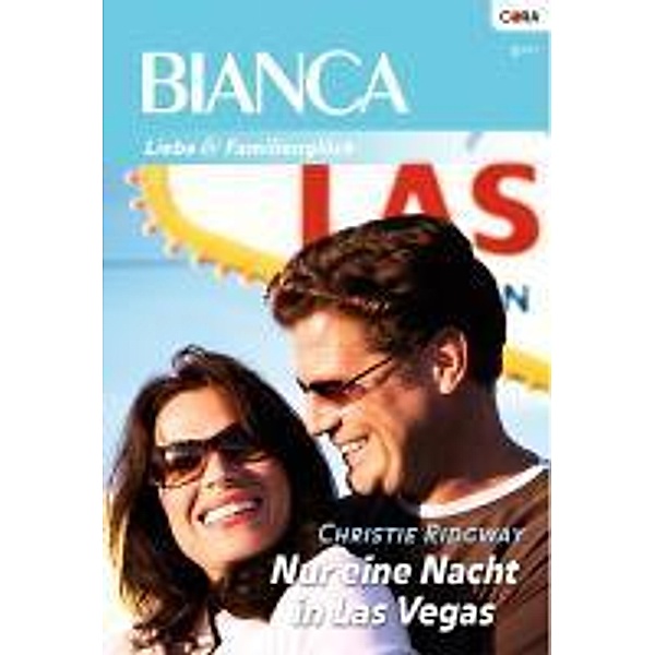 Nur eine Nacht in Las Vegas / Bianca Romane Bd.1771, Christie Ridgway