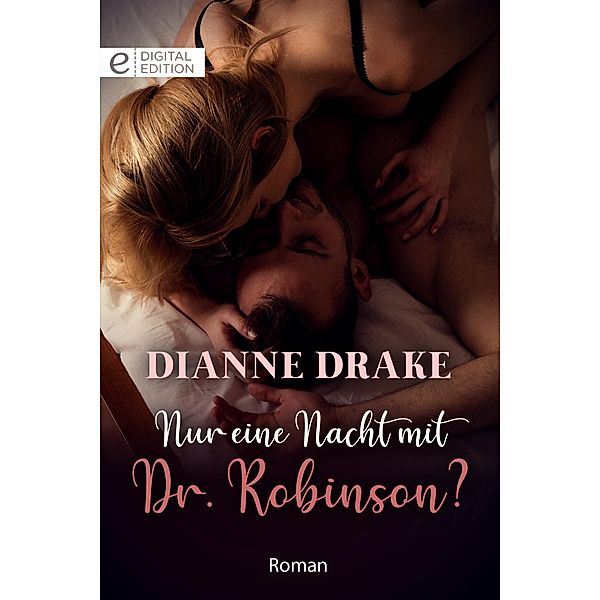 Nur eine Nacht mit Dr. Robinson?, Dianne Drake