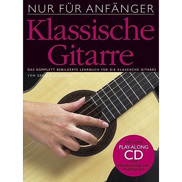'Nur für Anfänger' - Klassische Gitarre (inkl. CD), Gerald Goodwin