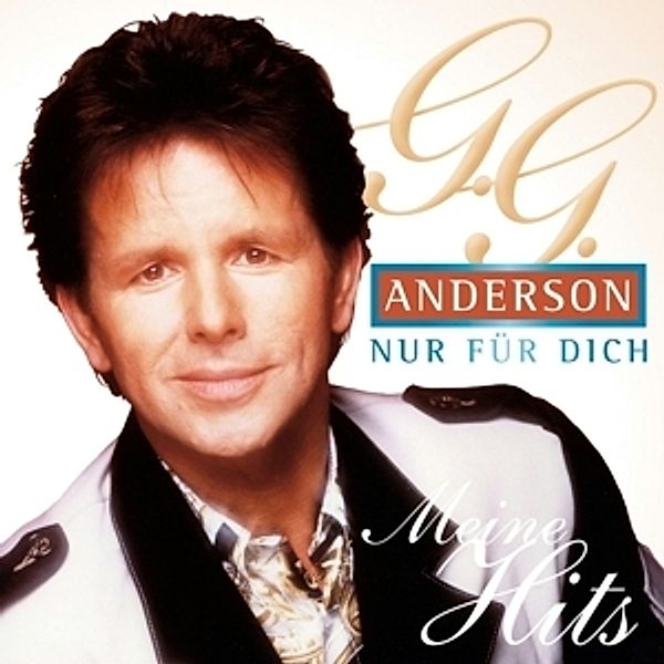 Nur Für Dich: Meine Hits, G. G Anderson