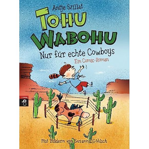 Nur für echte Cowboys / Tohuwabohu Bd.2, Antje Szillat