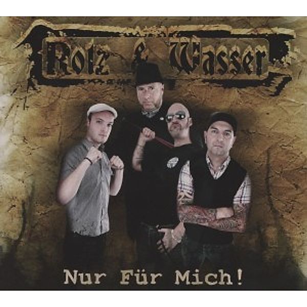 Nur Für Mich!, Rotz & Wasser