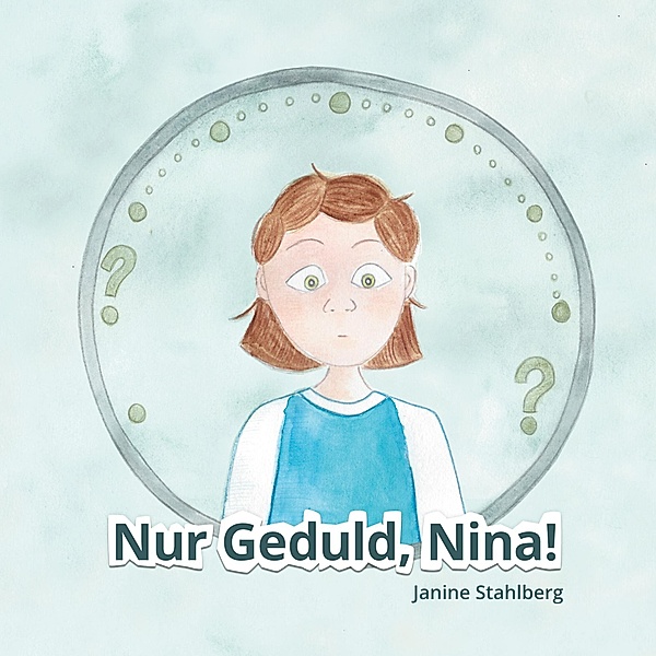 Nur Geduld Nina, Janine Stahlberg