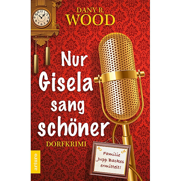 Nur Gisela sang schöner, Dany R. Wood