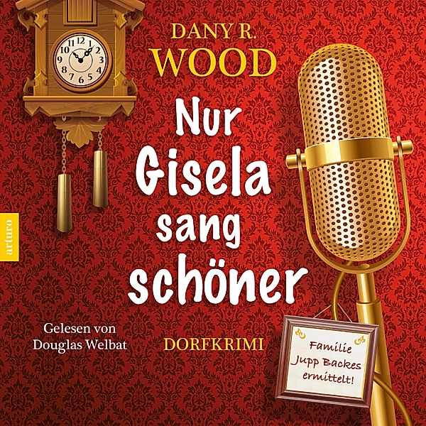 Nur Gisela sang schöner, Dany R. Wood