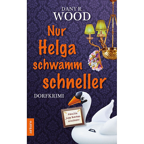 Nur Helga schwamm schneller, Dany R. Wood