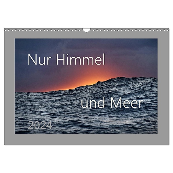 Nur Himmel und Meer (Wandkalender 2024 DIN A3 quer), CALVENDO Monatskalender, Arnulf Müller